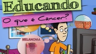 Educando  O que é Câncer [upl. by Panaggio]