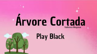 Árvore Cortada  Valesca Mayssa Play Black com letra [upl. by Gnahc138]