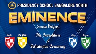 EMINENCE  Investiture amp Felicitation Ceremony 2023–24  Presidency School Bangalore North [upl. by Slavic]