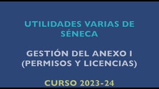 Curso 2324  Utilidades Séneca  Anexo I vídeo correcto [upl. by Corena]