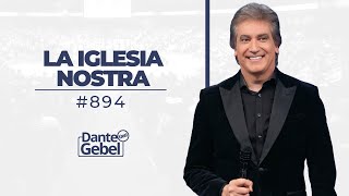 Dante Gebel 894  La iglesia nostra [upl. by Eniamrahc]