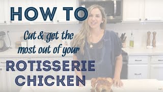 How to cut and get the most out of your rotisserie chicken [upl. by Shishko681]