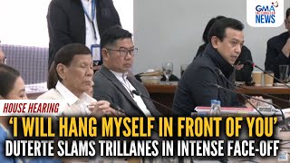 Ill hang myself in front of you  Duterte slams Trillanes in intense faceoff  GMA Integrated News [upl. by Kohcztiy]