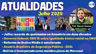 Atualidades para Concursos Públicos NEAF  Julho de 2024 [upl. by Sipple562]