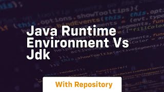 java runtime environment vs jdk [upl. by Bennett]