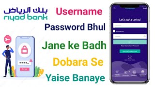 Riyad Bank Forget Username Password  How To Reset Username And Password In Riyad Bank [upl. by Jonah]