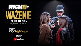 HIGH League 2 Media trening i ważenie [upl. by Falo950]