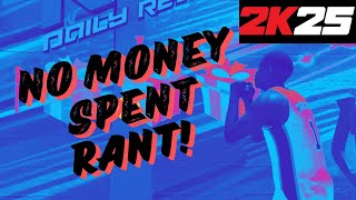 NBA 2K25 NO MONEY SPENT Unfiltered 1Month RantReview 120 Hours played [upl. by Pryce]