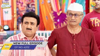 FULL EPISODE 4202 Gokuldhamvasiyo ko Sata Raha hai Dar Taarak Mehta Ka Ooltah Chashmah [upl. by Aurora106]