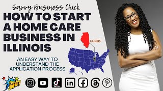 How To Start a Home Care Business in Illinois [upl. by Nalla]