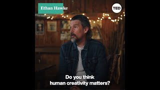 Ethan Hawke Creativity [upl. by Ikcin]