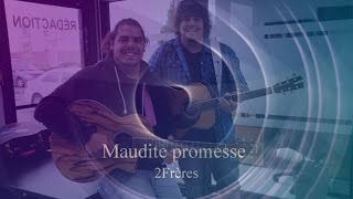 2Frères  Maudite promesse Paroles [upl. by Nnoryt421]