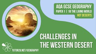 Challenges in the Western Desert  AQA GCSE Geography  Hot Deserts 6 [upl. by Ruprecht]