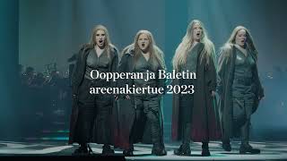 Oopperan ja Baletin areenakiertue 2023 traileri [upl. by Elinad572]