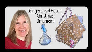 Gingerbread House Christmas Ornament [upl. by Yunfei477]