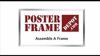 How To Assemble Your Poster Frame [upl. by Zacharie334]