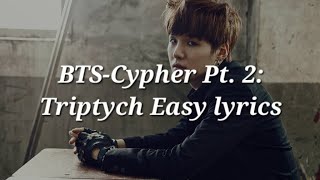 BTSCypher Pt 2 Triptych Easy lyrics [upl. by Ralf]