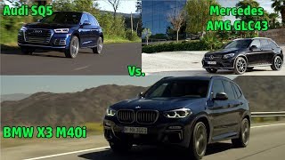 New BMW X3 M40i vs Mercedes AMG GLC43 vs Audi SQ5 [upl. by Hairacaz]