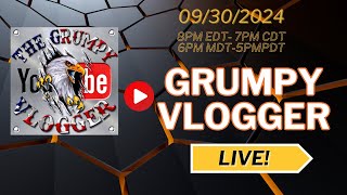 Grumpy Vlogger Live 09302024 [upl. by Arabela24]