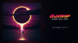 GUNSHIP  Cyber City Official Audio [upl. by Eraste]