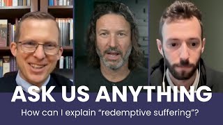 Explaining Redemptive Suffering to Protestants [upl. by Aihsatsan]