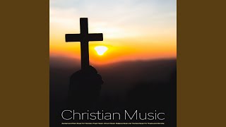 Instrumental Christian Music [upl. by Neal]