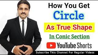 How You Get Circle as a True Shape in Conic Section shorts tiklesacademy [upl. by Silyhp274]