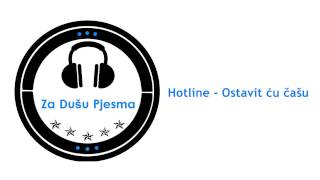 Hotline  Ostavit ću čašu [upl. by Edelman]