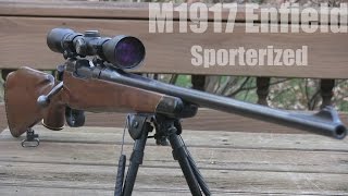 Enfield M1917 Sporterized [upl. by Nodnil765]