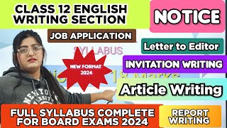 CLASS 12 ENGLISH WRITING SECTION FULL COMPLETE 🔥 BOARD EXAMS 2024 [upl. by Tarra]