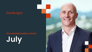 CoreLogic NZ Monthly Property amp Economic Update  July [upl. by Notlit]