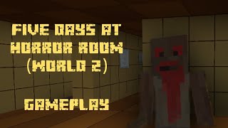 Five Days At Horror Room  World 2 [upl. by Apoor521]