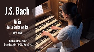 JS BACH  Aria de la Suite en ré BWV 1068 AnneIsabelle de Parcevaux organ [upl. by Sucramaj516]