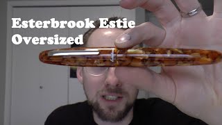 Esterbrook Estie Oversized Fountain Pen Review [upl. by Ymmaj]