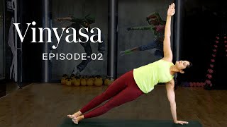 Vinyasa  Episode  02  Vinayasya Yoga Flow  Virabhadrasana II  Power Yoga Flow  VentunoYoga [upl. by Krista]