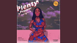 Plenty Pepper [upl. by Anid]