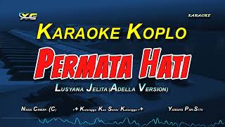 Permata Hati Karaoke Koplo Evie Tamala Lusyana Jelita Version  Nada Cewek [upl. by Ewolram732]