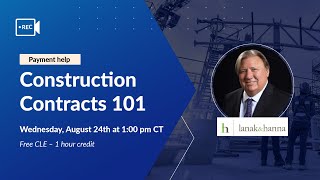 Construction Contracts 101  Free Continuing Legal Education [upl. by Nork]