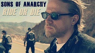 Sons of Anarchy  Ride or Die [upl. by Einor]