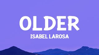 Isabel LaRosa  older Lyrics [upl. by Dnama391]