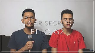 Lugar Secreto  Gabriela Rocha Cover Ello G2 [upl. by Nimesh]