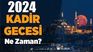 2024 Kadir Gecesi Ne Zaman [upl. by Ennail]