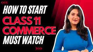 How to Start Class 11th 202324  How to Start Study for Commerce  Class 11 Complete Strategy [upl. by Rossy]