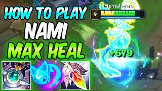 MAX HEAL NAMI SUPPORT  HOW TO PLAY NAMI GUIDE  DIAMOND PLAYER  Build amp Runes  League of Legends [upl. by Eelarat]