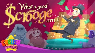 What a Good Scrooge Am I  A Christmas Carol  Fairy Tale Songs For Kids by English Singsing [upl. by Eenolem]