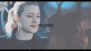 betty cooper amp jughead jones  someone to stay [upl. by Hodge]