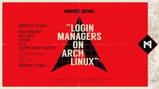 Arch Linux amp Login Manager Do You Even Need One [upl. by Akkinahs]