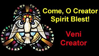 Veni Creator Spiritus  Come O Creator Spirit Blest prayer [upl. by Llecram236]