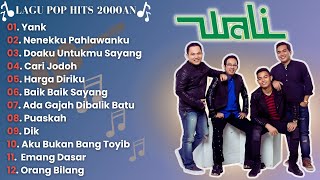 Band Pop Terpopuler Dan Terbaik Era 2000an  Yank  Wali Band Full Album  Nostalgia Masa Sekolah [upl. by Orwin]