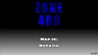 Zone 400  Map 16 Hypatia [upl. by Yffub]